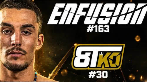 ENFUSION #163 & 8TKO #30